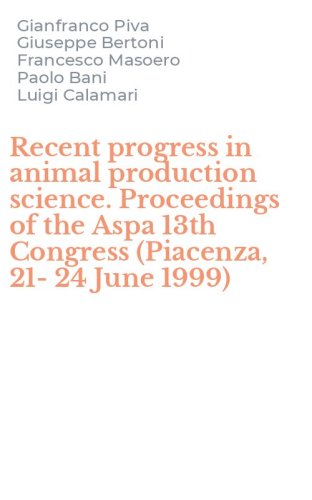 Recent progress in animal production science. Proceedings of the Aspa 13th Congress (Piacenza, 21-24 June 1999)