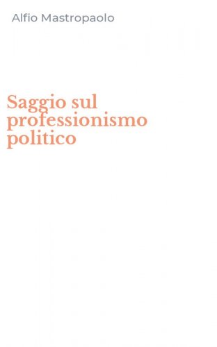 Saggio sul professionismo politico
