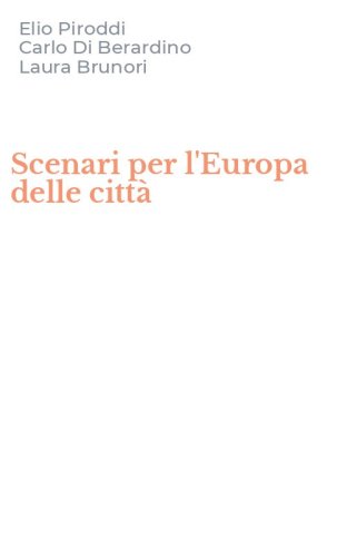 Scenari per l'Europa delle citt&agrave;
