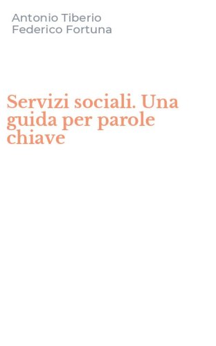 Servizi sociali. Una guida per parole chiave
