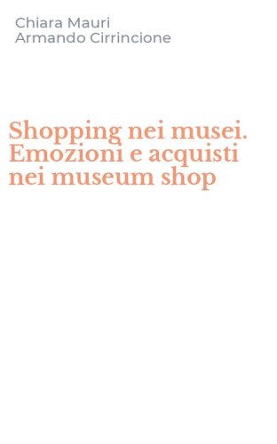 Shopping nei musei. Emozioni e acquisti nei museum shop