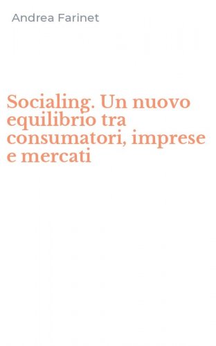 Socialing. Un nuovo equilibrio tra consumatori, imprese e mercati