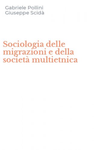 Sociologia delle migrazioni e della societ&agrave; multietnica