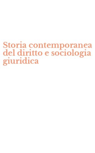 Storia contemporanea del diritto e sociologia giuridica