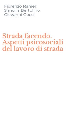 Strada facendo. Aspetti psicosociali del lavoro di strada