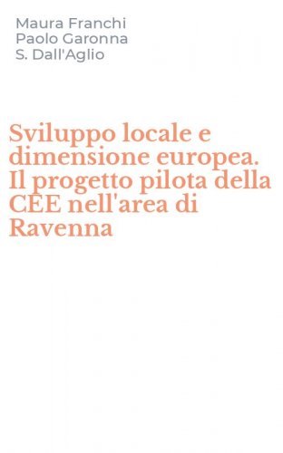 Sviluppo locale e dimensione europea. Il progetto pilota della CEE nell'area di Ravenna