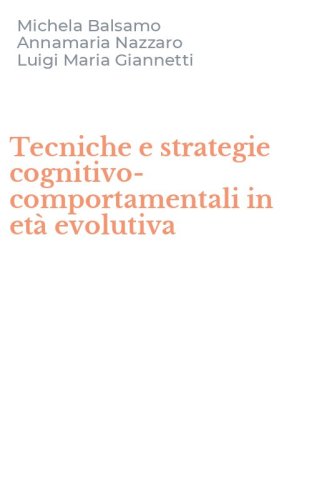 Tecniche e strategie cognitivo-comportamentali in et&agrave; evolutiva