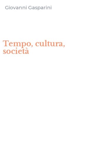 Tempo, cultura, societ&agrave;