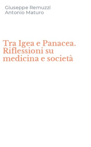 Tra Igea e Panacea. Riflessioni su medicina e societ&agrave;