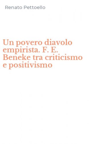 Un povero diavolo empirista. F. E. Beneke tra criticismo e positivismo