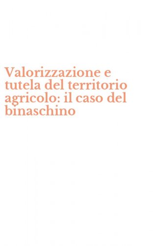 Valorizzazione e tutela del territorio agricolo: il caso del binaschino