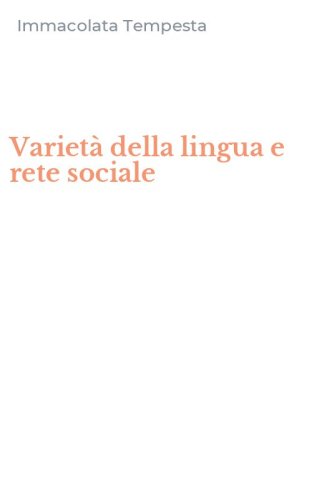 Variet&agrave; della lingua e rete sociale