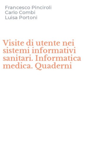 Visite di utente nei sistemi informativi sanitari. Informatica medica. Quaderni