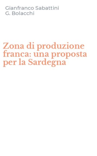 Zona di produzione franca: una proposta per la Sardegna