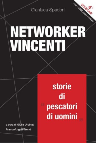 Networker vincenti. Storie di &laquo;pescatori di uomini&raquo;