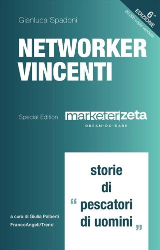 Networker vincenti. Storie di &laquo;pescatori di uomini&raquo;