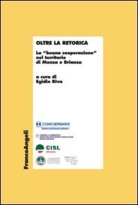 Oltre la retorica. La &laquo;buona cooperazione&raquo; nel territorio di Monza e Brianza