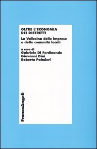 Oltre l'economia dei distretti. La Vallesina delle imprese e delle comunit&agrave; locali
