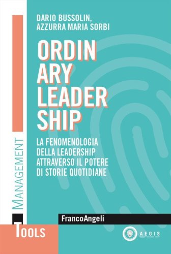 Ordinary leadership. La fenomenologia della leadership attraverso il potere di storie quotidiane