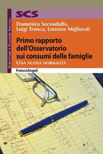 Primo rapporto dell'Osservatorio sui consumi delle famiglie. Una nuova normalit&agrave;