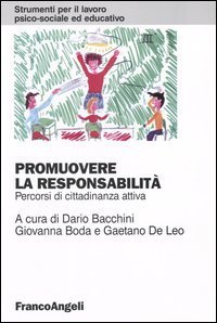 Promuovere la responsabilit&agrave;. Percorsi di cittadinanza attiva