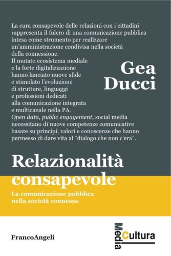 Relazionalit&agrave; consapevole. La comunicazione pubblica nella societ&agrave; connessa