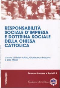 Responsabilit&agrave; sociale d'impresa e dottrina sociale della chiesa cattolica