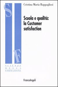 Scuola e qualit&agrave;: la customer satisfaction