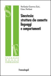 Sinestesia. Struttura che connette linguaggi e comportamenti