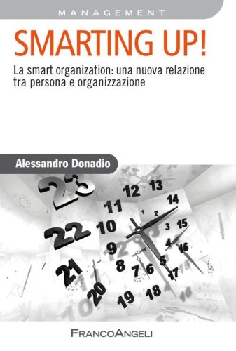 Smarting up! La smart organization: una nuova relazione tra persona e organizzazione
