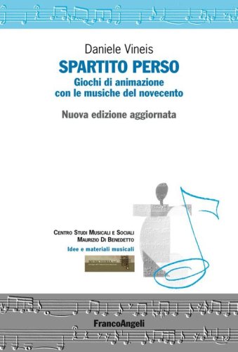 Spartito perso. Giochi di animazione con le musiche del Novecento
