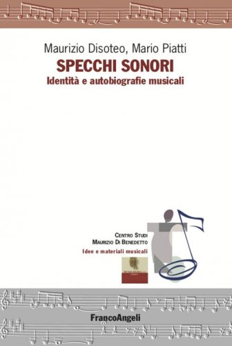 Specchi sonori. Identit&agrave; e autobiografie musicali