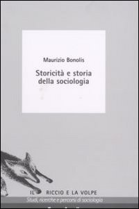 Storicit&agrave; e storia della sociologia