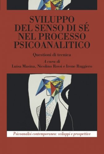 Sviluppo del senso di s&eacute; nel processo psicoanalitico. Questioni di tecnica