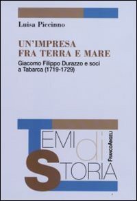 Un'impresa fra terra e mare. Giacomo Filippo Durazzo e soci a Tabarca (1719-1729)