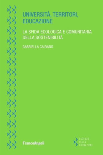 Universit&agrave;, territori, educazione. La sfida ecologica e comunitaria della sostenibilit&agrave;