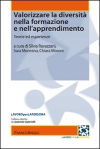 Valorizzare la diversit&agrave; nella formazione e nell'apprendimento. Teorie ed esperienze