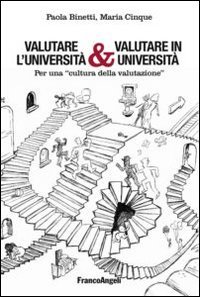 Valutare l'universit&agrave; & valutare in universit&agrave;. Per una &laquo;cultura della valutazione&raquo;