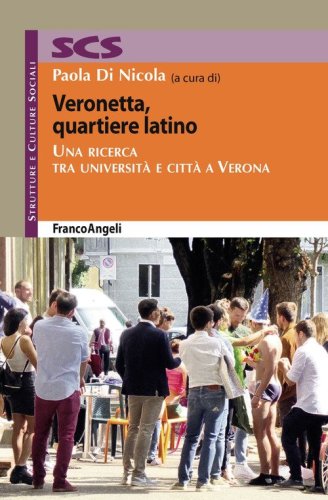 Veronetta, quartiere latino. Una ricerca tra universit&agrave; e citt&agrave; a Verona
