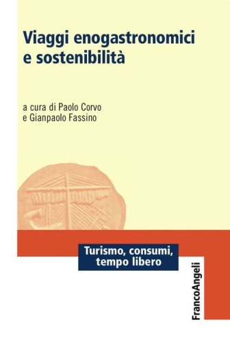 Viaggi enogastronomici e sostenibilit&agrave;
