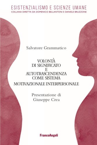 Volont&agrave; di significato e autotrascendenza come sistema motivazionale interpersonale (SMI)
