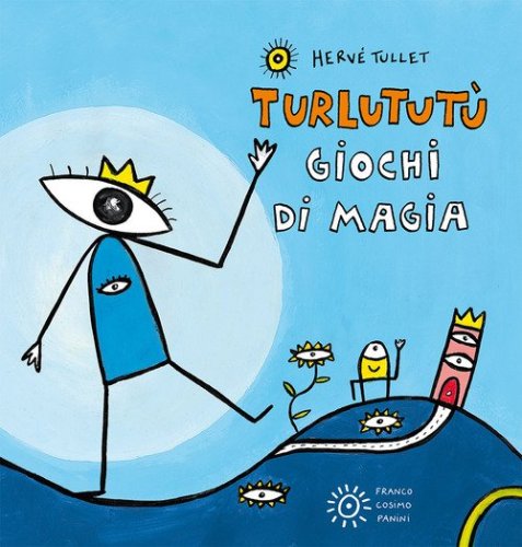 Giochi di magia. Turlutut&ugrave;