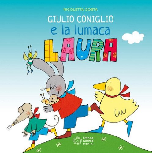 Giulio Coniglio e la lumaca Laura