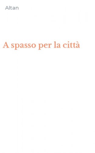 A spasso per la citt&agrave;