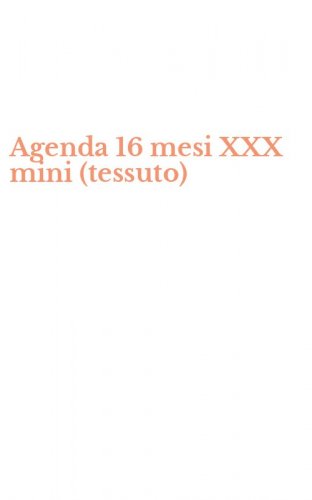 Agenda 16 mesi XXX mini (tessuto)