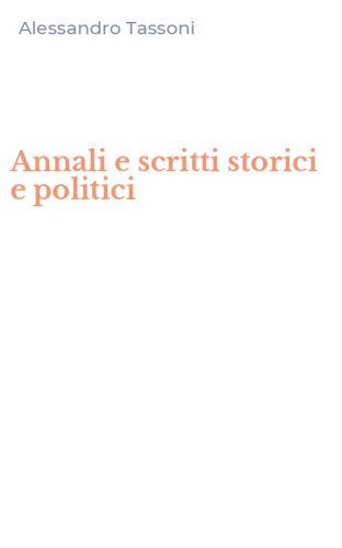 Annali e scritti storici e politici