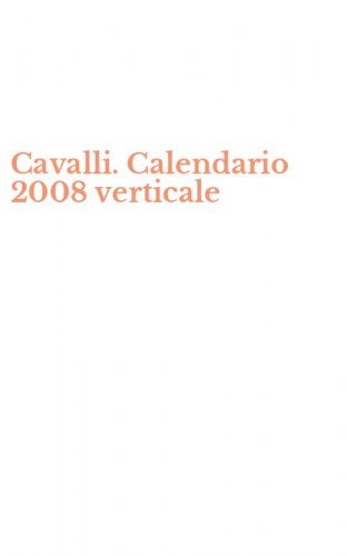 Cavalli. Calendario 2008 verticale