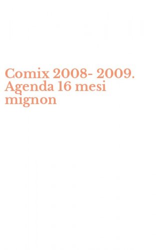 Comix 2008-2009. Agenda 16 mesi mignon