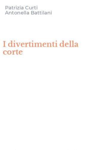 I divertimenti della corte