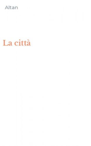 La citt&agrave;